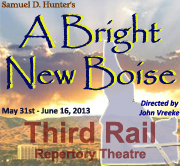 A Bright New Boise - Directed by John Vreeke - Third Rail Repertory Theatre, Portland