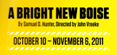A Bright New Boise - Directed by John Vreeke - Woolly Mammoth Theatre, Washington DC