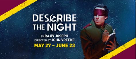 Describe The Night - Directed by John Vreeke - Woolly Mammoth Theatre Company, Washington DC